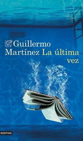 LA ÚLTIMA VEZ | 9788423361700 | MARTÍNEZ, GUILLERMO | Libreria Geli - Librería Online de Girona - Comprar libros en catalán y castellano