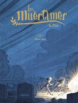 LOS MUÉRTIMER-3.ÚLTIMO ADIÓS | 9788418909146 | MAZÉ,LÉA | Libreria Geli - Librería Online de Girona - Comprar libros en catalán y castellano
