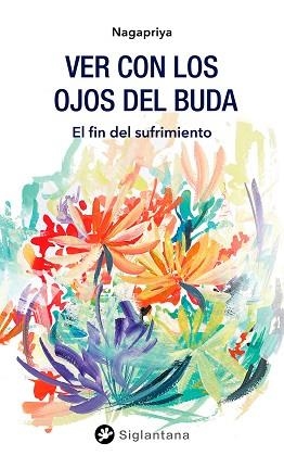 VER CON LOS OJOS DEL BUDA | 9788418556210 | NAGAPRIYA | Libreria Geli - Librería Online de Girona - Comprar libros en catalán y castellano