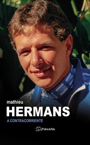 MATHIEU HERMANS.A CONTRACORRIENTE | 9788412324488 | HERMANS, MATHIEU | Libreria Geli - Librería Online de Girona - Comprar libros en catalán y castellano