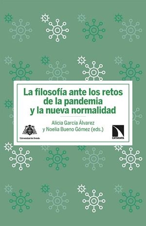 LA FILOSOFÍA ANTE LOS RETOS DE LA PANDEMIA Y LA NUEVA NORMALIDAD | 9788413523576 | GARCÍA ÁLVAREZ, ALICIA/BUENO GÓMEZ, NOELIA | Llibreria Geli - Llibreria Online de Girona - Comprar llibres en català i castellà