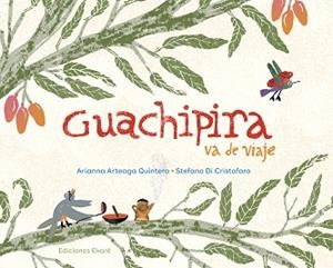 GUACHIPIRA VA DE VIAJE | 9789802573660 | ARTEAGA QUINTERO.ARIANNA | Libreria Geli - Librería Online de Girona - Comprar libros en catalán y castellano