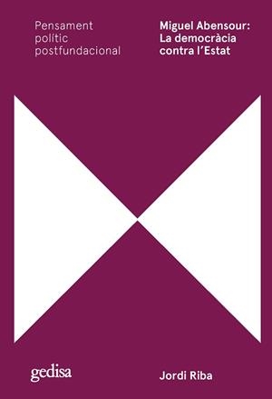 MIGUEL ABENSOUR.LA DEMOCRÀCIA CONTRA L'ESTAT | 9788418914706 | RIBA MIRALLES, JORDI | Llibreria Geli - Llibreria Online de Girona - Comprar llibres en català i castellà