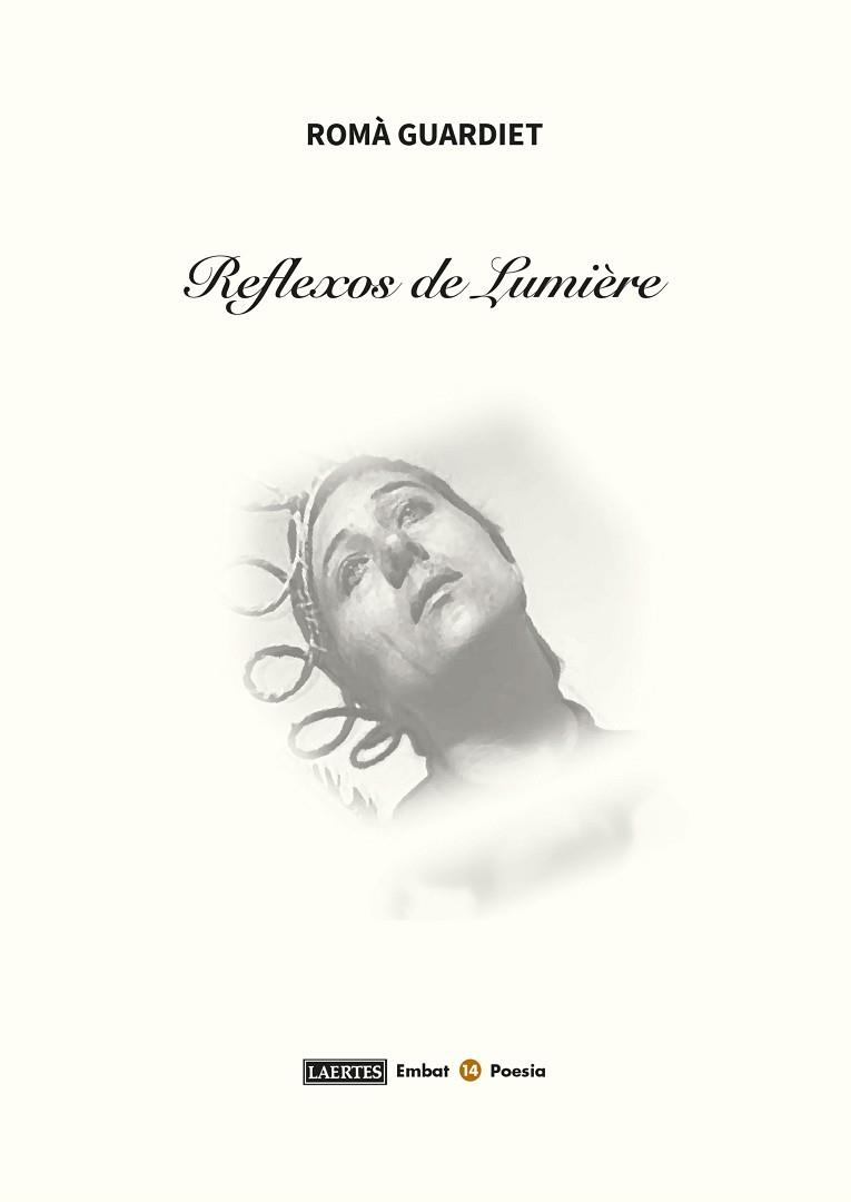 REFLEXOS DE LUMIÈRE | 9788418292842 | GUARDIET BERGÉS, ROMÀ | Llibreria Geli - Llibreria Online de Girona - Comprar llibres en català i castellà