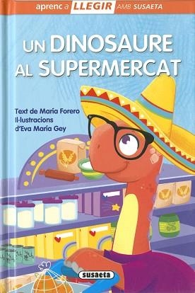 UN DINOSAURE AL SUPERMERCAT | 9788467786101 | FORERO, MARÍA | Libreria Geli - Librería Online de Girona - Comprar libros en catalán y castellano