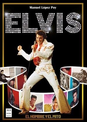 ELVIS.EL HOMBRE Y EL MITO | 9788418703355 | LOPEZ POY,MANEL | Llibreria Geli - Llibreria Online de Girona - Comprar llibres en català i castellà