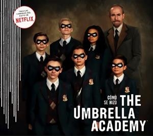 COMO SE HIZO THE UMBRELLA ACADEMY | 9788467942194 | Llibreria Geli - Llibreria Online de Girona - Comprar llibres en català i castellà