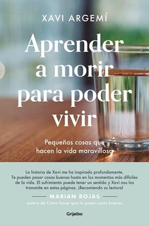 APRENDER A MORIR PARA PODER VIVIR | 9788425360862 | ARGEMÍ BALLBÉ,XAVI | Llibreria Geli - Llibreria Online de Girona - Comprar llibres en català i castellà