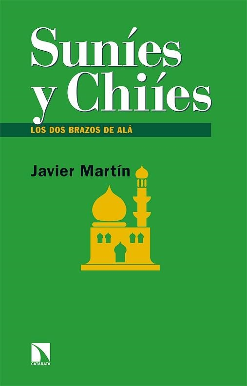 SUNÍES Y CHIÍES | 9788413523378 | MARTÍN, JAVIER | Libreria Geli - Librería Online de Girona - Comprar libros en catalán y castellano