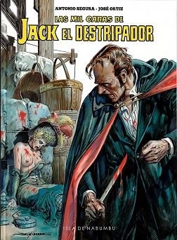 LAS MIL CARAS DE JACK EL DESTRIPADOR | 9788412224160 | SEGURA,ANTONIO/ORTIZ,JOSÉ | Libreria Geli - Librería Online de Girona - Comprar libros en catalán y castellano