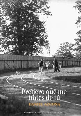PREFIERO QUE ME TRATES DE TÚ Y OTROS CUENTOS | 9788412434538 | AZCONA, DANIEL | Llibreria Geli - Llibreria Online de Girona - Comprar llibres en català i castellà