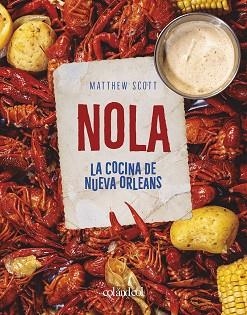NOLA.LA COCINA DE NUEVA ORLEANS | 9788412450859 | SCOTT, MATTHEW | Llibreria Geli - Llibreria Online de Girona - Comprar llibres en català i castellà