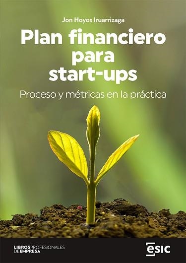 PLAN FINANCIERO PARA START-UPS | 9788418944574 | HOYOS IRUARRIZAGA, JON | Libreria Geli - Librería Online de Girona - Comprar libros en catalán y castellano