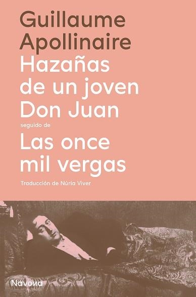 HAZAÑAS DE UN JOVEN DON JUAN SEGUIDO DE LAS ONCE MIL VERGAS | 9788419179968 | APOLLINAIRE, GUILLAUME | Libreria Geli - Librería Online de Girona - Comprar libros en catalán y castellano