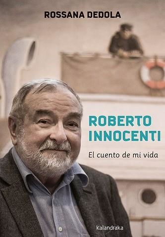 EL CUENTO DE MI VIDA | 9788484642657 | INNOCENTI, ROBERTO/DEDOLA, ROSSANA | Libreria Geli - Librería Online de Girona - Comprar libros en catalán y castellano