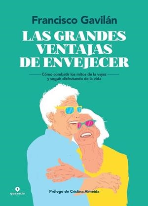 LAS GRANDES VENTAJAS DE ENVEJECER | 9788412436983 | GAVILÁN, FRANCISCO | Llibreria Geli - Llibreria Online de Girona - Comprar llibres en català i castellà