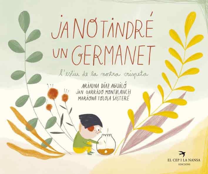 JA NO TINDRÉ UN GERMANET.L'ESTIU DE LA NOSTRA CRISPETA | 9788418522536 | DÍAZ AGUILÓ, ARIADNA | Libreria Geli - Librería Online de Girona - Comprar libros en catalán y castellano