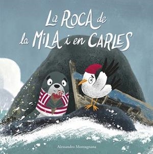 LA ROCA DE LA MILA I EN CARLES | 9788418599583 | MONTAGNANA, ALESSANDRO | Llibreria Geli - Llibreria Online de Girona - Comprar llibres en català i castellà