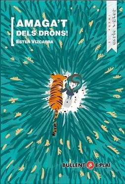 AMAGA'T DELS DRONS | 9788499042404 | VIZCARRA FORTUNY, ESTER | Libreria Geli - Librería Online de Girona - Comprar libros en catalán y castellano