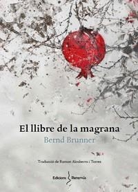 EL LLIBRE DE LA MAGRANA | 9788412425260 | BRUNNER, BERND | Libreria Geli - Librería Online de Girona - Comprar libros en catalán y castellano