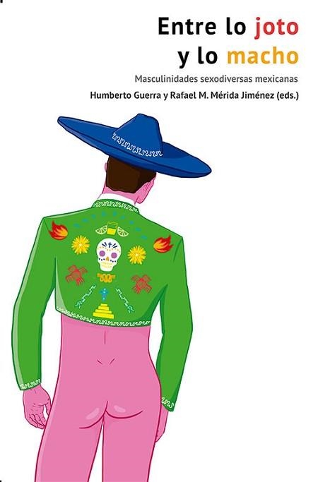 ENTRE LO JOTO Y LO MACHO | 9788417319755 | GUERRA,HUMBERTO/MÉRIDA,RAFAEL | Libreria Geli - Librería Online de Girona - Comprar libros en catalán y castellano