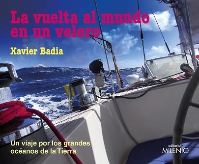 LA VUELTA AL MUNDO EN UN VELERO | 9788497439671 | BADIA VIDAL, XAVIER | Libreria Geli - Librería Online de Girona - Comprar libros en catalán y castellano
