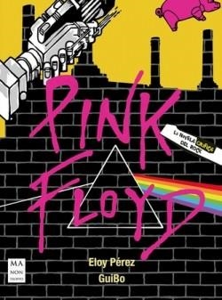 PINK FLOYD.LA NOVELA GRÁFICA DEL ROCK | 9788418703201 | PÉREZ LADAGA, ELOY | Llibreria Geli - Llibreria Online de Girona - Comprar llibres en català i castellà