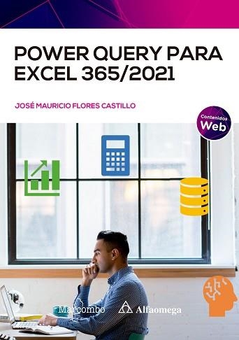 POWER QUERY PARA EXCEL 365/2021  | 9788426734921 | FLORES CASTILLO,JOSÉ MAURICIO | Libreria Geli - Librería Online de Girona - Comprar libros en catalán y castellano