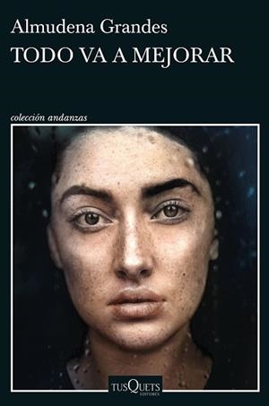 TODO VA A MEJORAR | 9788411071734 | GRANDES,ALMUDENA | Llibreria Geli - Llibreria Online de Girona - Comprar llibres en català i castellà