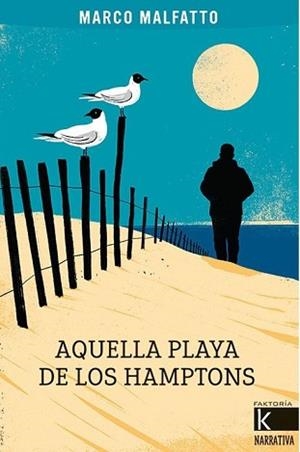 AQUELLA PLAYA DE LOS HAMPTONS | 9788419213129 | MALFATTO,MARCO | Libreria Geli - Librería Online de Girona - Comprar libros en catalán y castellano