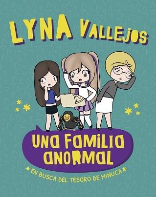 UNA FAMILIA ANORMAL.EN BUSCA DEL TESORO DE MINUCA | 9788448862077 | VALLEJOS, LYNA | Libreria Geli - Librería Online de Girona - Comprar libros en catalán y castellano