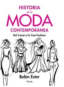HISTORIA DE LA MODA CONTEMPORÁNEA | 9788418965371 | ESTER,BELÉN | Libreria Geli - Librería Online de Girona - Comprar libros en catalán y castellano