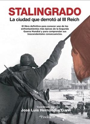 STALINGRADO | 9788418965364 | HERNÁNDEZ GARVÍ,JOSÉ LUIS | Libreria Geli - Librería Online de Girona - Comprar libros en catalán y castellano