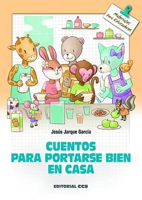 CUENTOS PARA PORTARSE BIEN EN CASA | 9788413790992 | JARQUE GARCÍA, JESÚS | Llibreria Geli - Llibreria Online de Girona - Comprar llibres en català i castellà