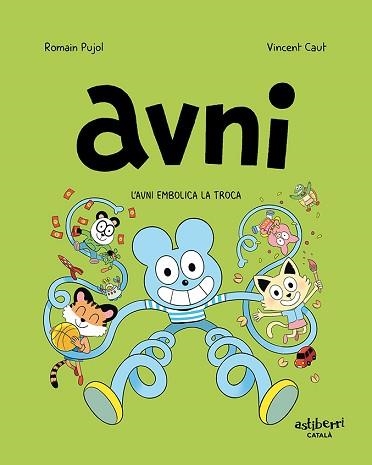 AVNI-4.AVNI EMBOLICA LA TROCA | 9788418909092 | PUJOL, ROMAIN/CAUT, VINCENT | Libreria Geli - Librería Online de Girona - Comprar libros en catalán y castellano