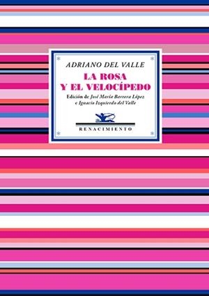 LA ROSA Y EL VELOCÍPEDO(ANTOLOGÍA POÉTICA) | 9788419231574 | VALLE, ADRIANO DEL | Libreria Geli - Librería Online de Girona - Comprar libros en catalán y castellano
