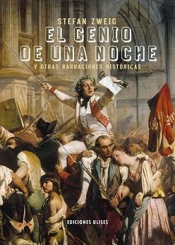EL GENIO DE UNA NOCHE Y OTRAS NARRACIONES HISTÓRICAS | 9788416300884 | ZWEIG,STEFAN | Libreria Geli - Librería Online de Girona - Comprar libros en catalán y castellano
