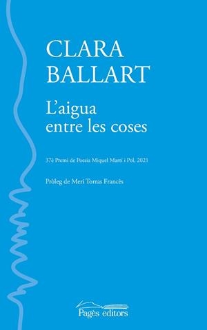 L'AIGUA ENTRE LES COSES | 9788413033853 | BALLART LLADÓS, CLARA | Llibreria Geli - Llibreria Online de Girona - Comprar llibres en català i castellà