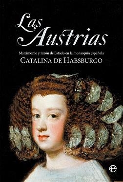 LAS AUSTRIAS | 9788413844046 | DE HABSBURGO, CATALINA | Llibreria Geli - Llibreria Online de Girona - Comprar llibres en català i castellà