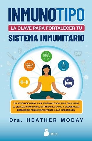 INMUNOTIPO.LA CLAVE PARA FORTALECER TU SISTEMA INMUNITARIO | 9788419105189 | MODAY, DRA. HEATHER | Llibreria Geli - Llibreria Online de Girona - Comprar llibres en català i castellà