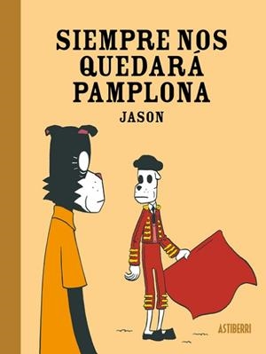SIEMPRE NOS QUEDARÁ PAMPLONA | 9788418909221 | JASON | Libreria Geli - Librería Online de Girona - Comprar libros en catalán y castellano