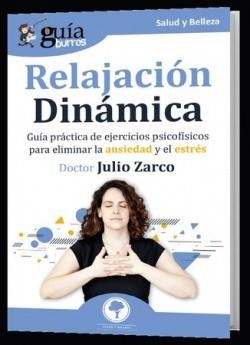 RELAJACIÓN DINÁMICA | 9788419129314 | ZARCO, JULIO | Libreria Geli - Librería Online de Girona - Comprar libros en catalán y castellano