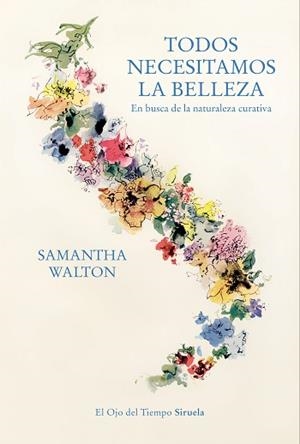 TODOS NECESITAMOS LA BELLEZA | 9788419207456 | WALTON, SAMANTHA | Llibreria Geli - Llibreria Online de Girona - Comprar llibres en català i castellà