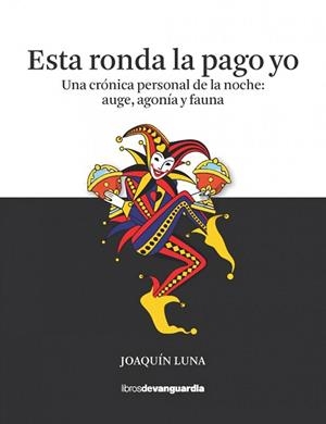 ESTA RONDA LA PAGO YO | 9788418604140 | LUNA, JOAQUÍN | Llibreria Geli - Llibreria Online de Girona - Comprar llibres en català i castellà