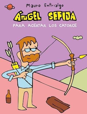 ANGEL SEFIJA PARA ACERTAR LOS CATORCE | 9788418909382 | ENTRIAGO,MAURO | Libreria Geli - Librería Online de Girona - Comprar libros en catalán y castellano