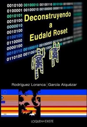 DECONSTRUYENDO A EUDALD ROSET | 9788412554816 | RODRIGUEZ LORANCA,ROSI/GARCIA ALQUEZAR,JUAN RAMON | Libreria Geli - Librería Online de Girona - Comprar libros en catalán y castellano