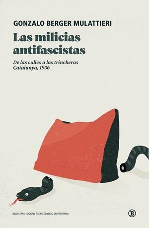 LAS MILICIAS ANTIFASCISTAS | 9788419160171 | BERGER MULATTIERI,GONZALO | Llibreria Geli - Llibreria Online de Girona - Comprar llibres en català i castellà