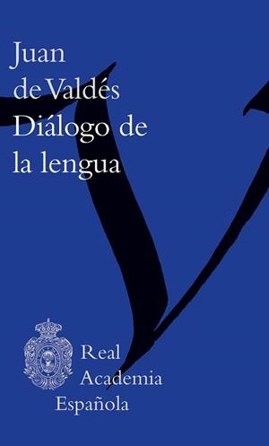 DIÁLOGO DE LA LENGUA | 9788467066081 | VALDÉS, JUAN DE | Libreria Geli - Librería Online de Girona - Comprar libros en catalán y castellano