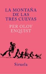 LA MONTAÑA DE LAS TRES CUEVAS | 9788478448531 | OLOV ENQUIST,PER | Llibreria Geli - Llibreria Online de Girona - Comprar llibres en català i castellà