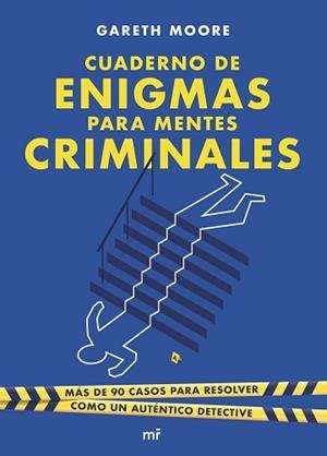 CUADERNO DE ENIGMAS PARA MENTES CRIMINALES | 9788427050266 | MOORE, GARETH | Libreria Geli - Librería Online de Girona - Comprar libros en catalán y castellano
